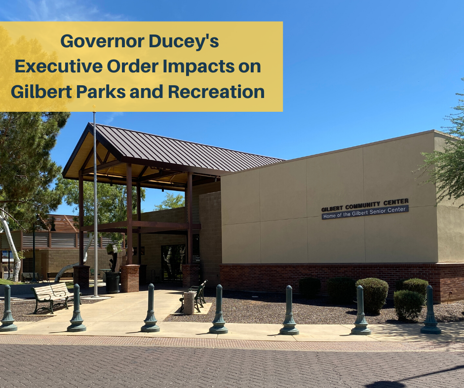 Gilbert Parks and Recreation Impacts in Accordance with Governor Ducey's June 29th Executive Order