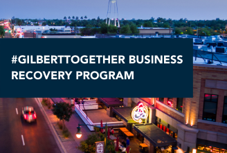 #GilbertTogether Business Recovery Program