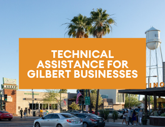 Technical Assistance Available for Gilbert Businesses