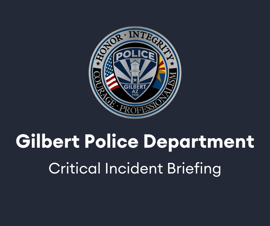 Gilbert Police Department critical incident briefing