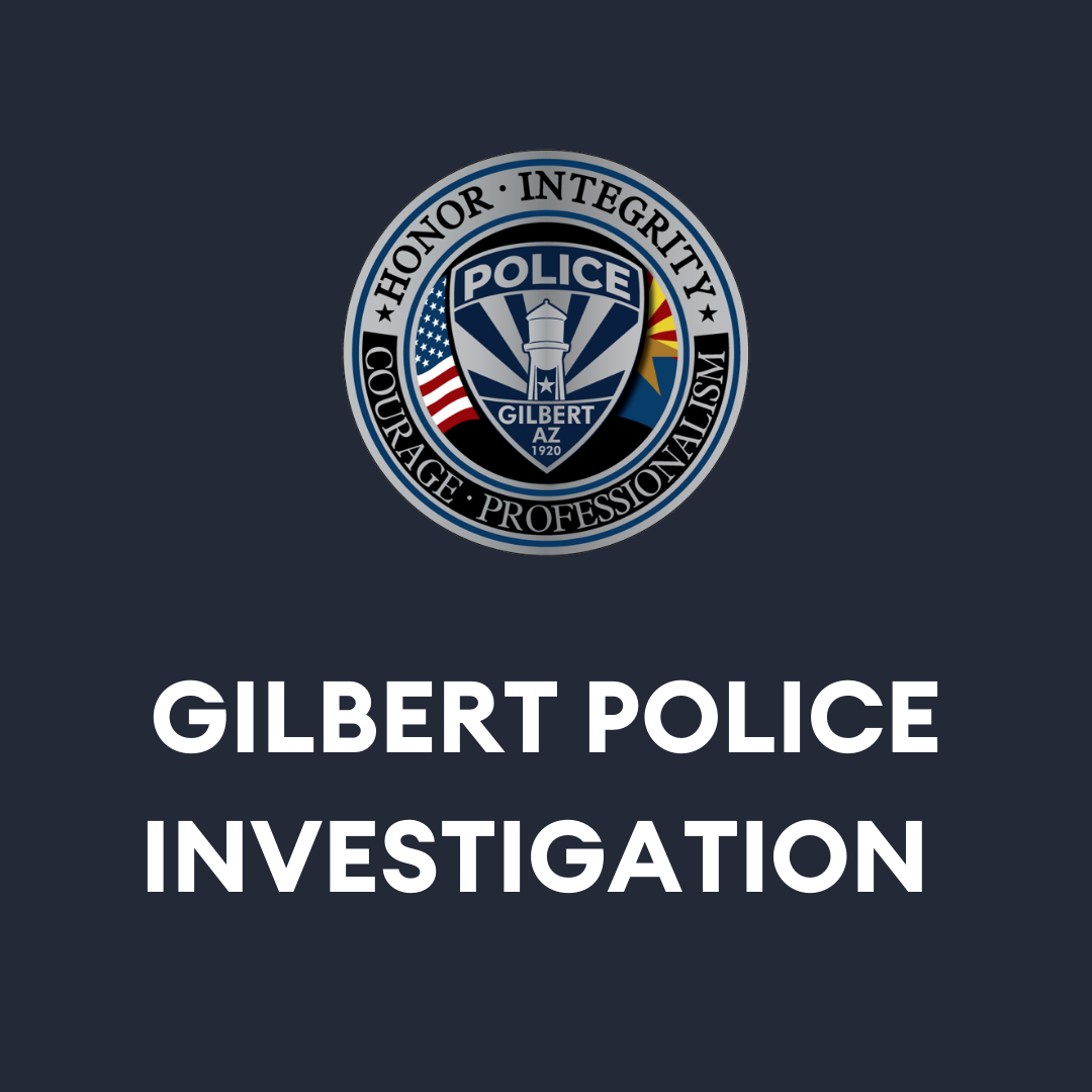 Gilbert Police Investigation graphic with the GPD logo in the middle